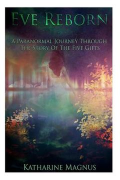 portada Eve Reborn: The Story of the Five Gifts (en Inglés)