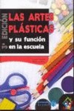 portada artes plasticas y funcion de la escuela (in Spanish)