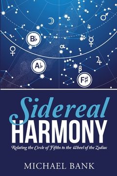 portada Sidereal Harmony: Relating the Circle of Fifths to the Wheel of the Zodiac (in English)
