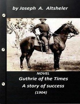 portada Guthrie of the Times, a story of success (1904) NOVEL (World's Classics) (en Inglés)