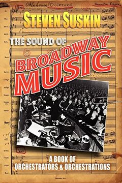 portada The Sound of Broadway Music: A Book of Orchestrators and Orchestrations 
