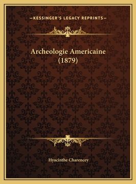 portada Archeologie Americaine (1879) (en Francés)