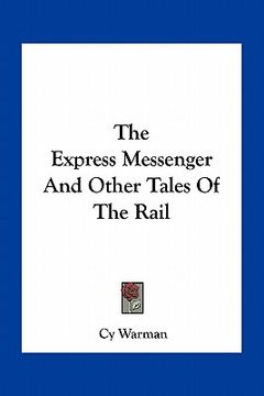 portada the express messenger and other tales of the rail (en Inglés)