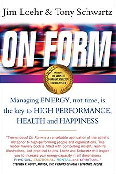 portada On Form: Managing Energy, Not Time, is the Key to High Performance, Health and Happiness: Achieving High Energy Performance Without Sacrificing Health and Happiness and Life Balance