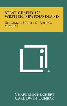 portada stratigraphy of western newfoundland: geological society of america, memoir 1 (en Inglés)
