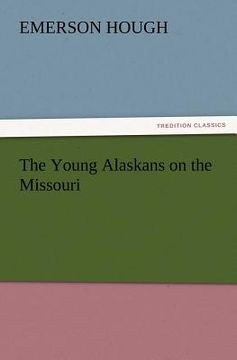 portada the young alaskans on the missouri (en Inglés)