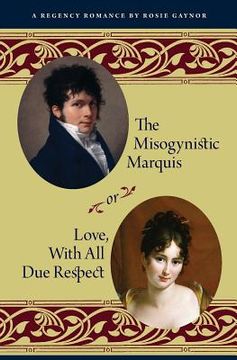 portada The Misogynistic Marquis: Or, Love, With All Due Respect (en Inglés)