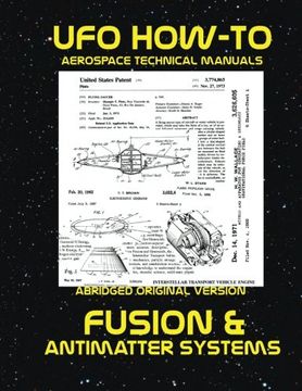 portada Fusion and Antimatter Systems: Scans of Government Archived Data on Advanced Tech: Volume 5 (Ufo How-To Aerospace Technical Manuals) [Idioma Inglés] (en Inglés)