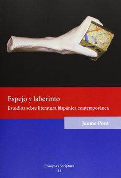 portada Espejo Y Laberinto. Estudios Sobre Literatura Hispánica Contemporánea (Ensayos/Scriptura) (in Spanish)