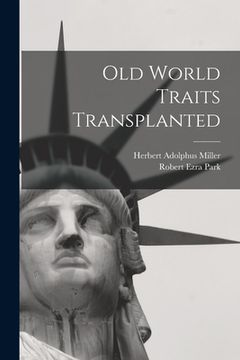 portada Old World Traits Transplanted (en Inglés)