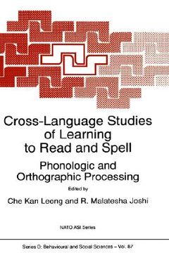 portada cross-language studies of learning to read and spell:: phonologic and orthographic processing (en Inglés)
