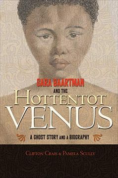 portada Sara Baartman and the Hottentot Venus: A Ghost Story and a Biography (in English)