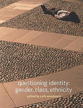 portada Questioning Identity: Gender, Class, Nation: Gender, Class, Ethnicity (Understanding Social Change) (en Inglés)