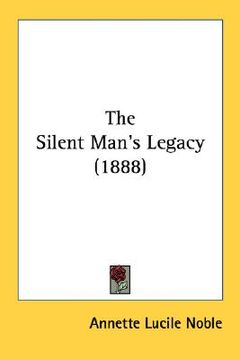 portada the silent man's legacy (1888) (in English)