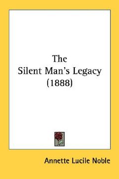 portada the silent man's legacy (1888) (en Inglés)