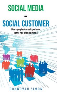 portada Social Media Equals Social Customer: Managing Customer Experience in the age of Social Media (en Inglés)