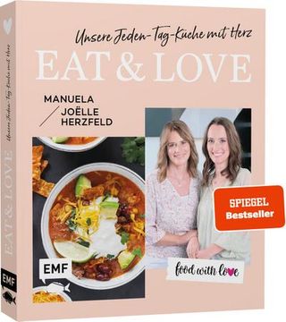 portada Food With Love: Eat & Love Unsere Jeden-Tag-Küche mit Herz: 70 Schnelle Rezepte Ohne Thermomix von Rösti-Pizza, Maple-Ofen-Lachs bis Gebackenes Schokoladen-Risotto (in German)