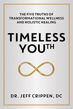 portada Timeless Youth: The Five Truths of Transformational Wellness and Holistic Healing 
