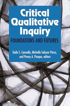 portada Critical Qualitative Inquiry: Foundations and Futures (in English)