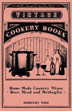 portada Home Made Country Wines - Beer, Mead and Metheglin (en Inglés)