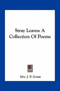 portada stray leaves: a collection of poems (en Inglés)