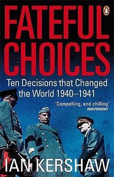 portada fateful choices: ten decisions that changed the world, 1940-1941 (en Inglés)