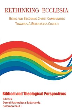 portada Rethinking Ecclesia Volume - I: Being and Becoming Christ Communities towards a Borderless Church (en Inglés)