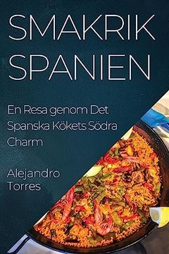 portada Smakrik Spanien: En Resa Genom det Spanska Kökets Södra Charm