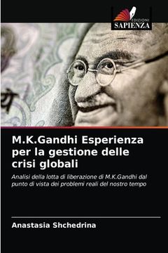 portada M.K.Gandhi Esperienza per la gestione delle crisi globali (en Italiano)