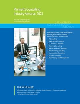 portada Plunkett's Consulting Industry Almanac 2023: Consulting Industry Market Research, Statistics, Trends and Leading Companies (en Inglés)