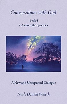 portada Conversations With God, Book 4: Awaken the Species (en Inglés)