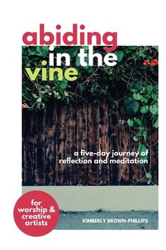 portada Abiding in the Vine: A five-day journey of reflection and meditation