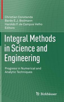 portada Integral Methods in Science and Engineering: Progress in Numerical and Analytic Techniques (en Inglés)