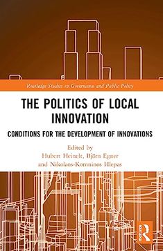 portada The Politics of Local Innovation (Routledge Studies in Governance and Public Policy) (en Inglés)
