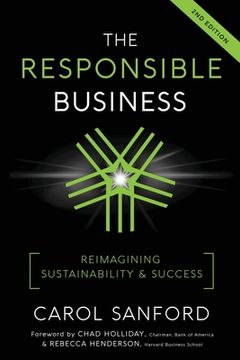 portada The Responsible Business: Reimagining Sustainability and Success (en Inglés)