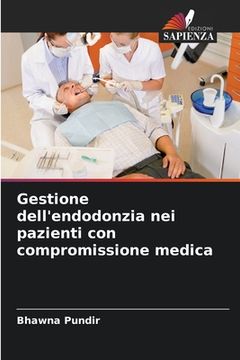 portada Gestione dell'endodonzia nei pazienti con compromissione medica (in Italian)