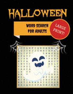 portada Large Print Halloween Word Search for Adults: 30+ Spooky Puzzles | Extra-Large, for Adults & Seniors | With Scary Pictures | Trick-Or-Treat Yourself to These Eery Word Find Puzzles! (in English)