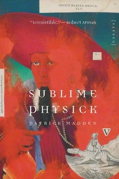 portada Sublime Physick: Essays