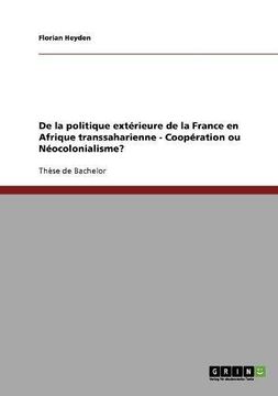 portada De la politique extérieure de la France en Afrique transsaharienne - Coopération ou Néocolonialisme?