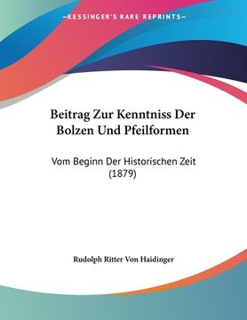 portada Beitrag Zur Kenntniss Der Bolzen Und Pfeilformen: Vom Beginn Der Historischen Zeit (1879) (en Alemán)