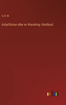 portada Kolarflickan eller en Wandring i Norlland (in Swedish)