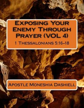 portada Exposing Your Enemy Through Prayer (VOL 4)