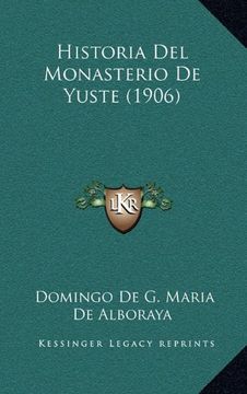 portada Historia del Monasterio de Yuste (1906)