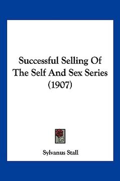 portada successful selling of the self and sex series (1907) (en Inglés)