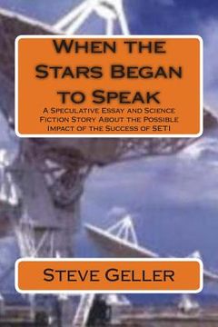 portada When the Stars Began to Speak: A Speculative Story about the Possible Success of SETI (in English)