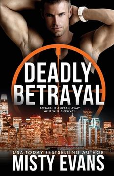 portada Deadly Betrayal SCVC Taskforce Romantic Suspense Series, Book 12 (en Inglés)