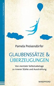portada Glaubenssätze & Überzeugungen: Von Mentaler Selbstsabotage zu Innerer Stärke und Ausstrahlung (in German)
