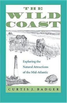 portada the wild coast: exploring the natural attractions of the mid-atlantic (en Inglés)