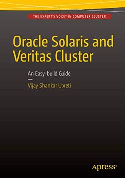 portada Oracle Solaris and Veritas Cluster: An Easy-Build Guide: A Try-At-Home, Practical Guide to Implementing Oracle (en Inglés)