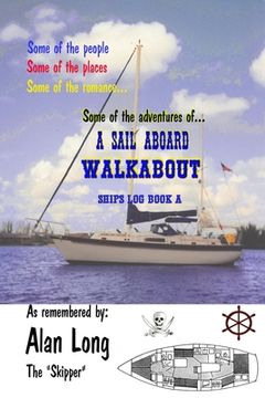 portada A Sail Aboard Walkabout: Ships Log Book a (en Inglés)